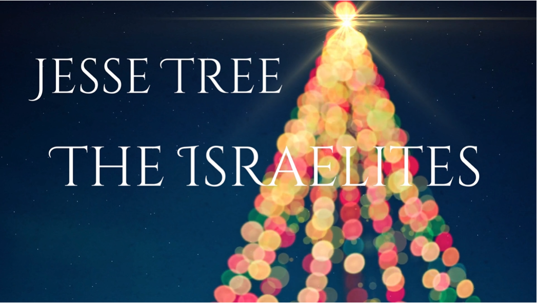 Jesse Tree 09 - The Israelites